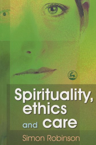 Spirituality, Ethics and Care