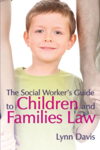 The Social Worker's Guide to Children and Families Law
