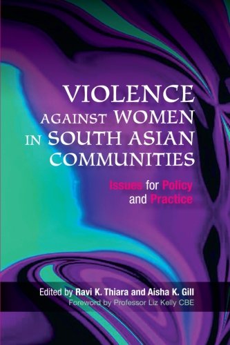 Violence Against Women in South Asian Communities: Issues for Policy and Practice