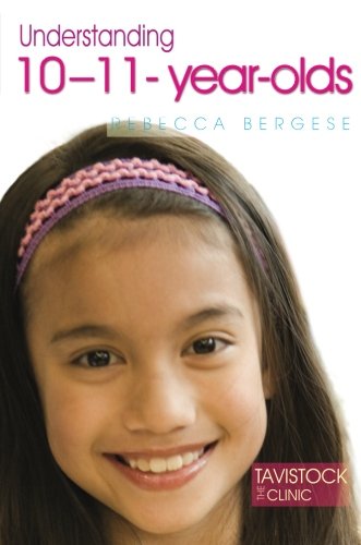 Understanding 10-11-Year-Olds (Understanding Your Child)