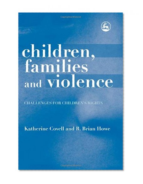 Children, Families and Violence: Challenges for Children's Rights