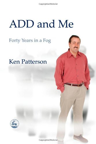 ADD and Me: Forty Years in a Fog