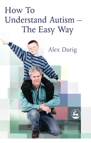 How to Understand Autism: The Easy Way