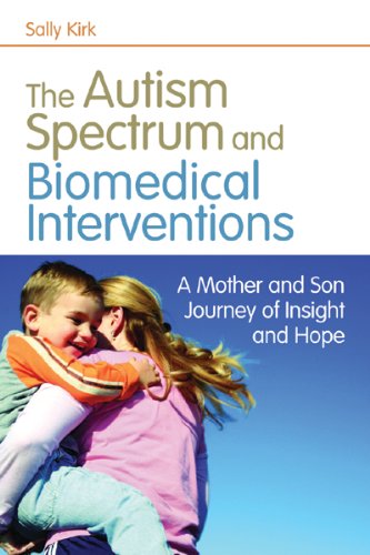 Hope for the Autism Spectrum: A Mother and Son Journey of Insight and Biomedical Intervention