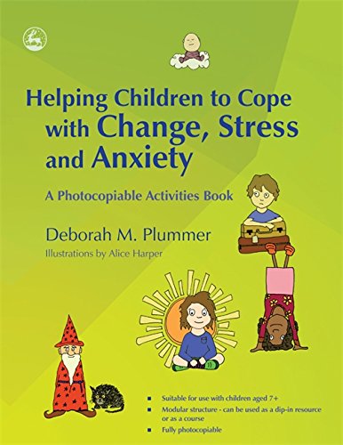 Book Cover Helping Children to Cope with Change, Stress and Anxiety: A Photocopiable Activities Book