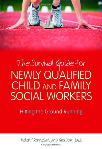 The Survival Guide for Newly Qualified Child and Family Social Workers: Hitting the Ground Running
