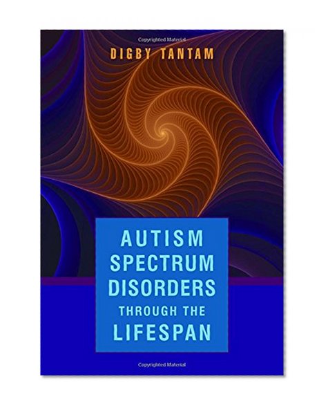 Autism Spectrum Disorders Through the Lifespan