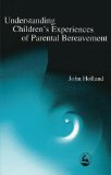 Understanding Children's Experiences of Parental Bereavement