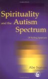 Spirituality and the Autism Spectrum: Of Falling Sparrows