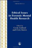 Ethical Issues in Forensic Mental Health Research (Forensic Focus)