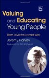 Valuing And Educating Young People: Stern Love the Lyward Way