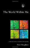 The World Within Me: A Personal Journey to Spiritual Understanding