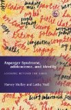Asperger Syndrome, Adolescence, and Identity: Looking Beyond the Label
