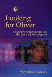 Looking for Oliver: A Mother's Search for the Son She Gave Up for Adoption