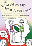 What Did You Say? What Do You Mean?: An Illustrated Guide to Understanding Metaphors