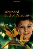 Wounded Bird Paradise