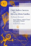 Child Welfare Services for Minority Ethnic Families: The Research Reviewed