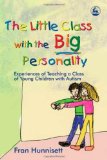 The Little Class with the Big Personality: Experiences of Teaching A Class of Young Children with Autism