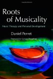 Roots of Musicality: Music Therapy and Personal Development