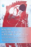 Sexuality And Fertility Issues in Ill Health And Disability: From Early Adolescence to Adulthood