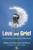 Love And Grief: The Dilemma of Facing Love After Death