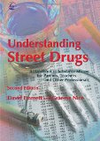 Understanding Street Drugs: A Handbook of Substance Misuse for Parents, Teachers And Other Professionals