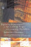 Exploring Experiences of Advocacy by People with Learning Disabilities: Testimonies of Resistance