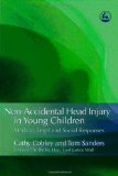 Non-Accidental Head Injury in Young Children: Medical, Legal and Social Responses