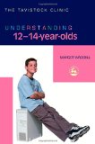 Understanding 12-14 Year Olds (Understanding Your Child Series)