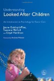 Understanding Looked After Children: An Introduction to Psychology for Foster Care