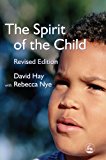 The Spirit of the Child: Revised Edition