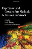 Expressive And Creative Arts Methods for Trauma Survivors