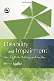 Disability and Impairment: Working with Children and Families