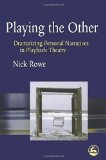 Playing the Other: Dramatizing Personal Narratives in Playback Theatre