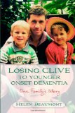 Losing Clive to Younger Onset Dementia: One Family's Story