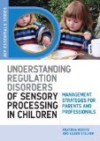 Understanding Regulation Disorders of Sensory Processing in Children