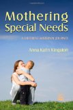 Mothering Special Needs: A Different Maternal Journey
