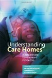 Understanding Care Homes: A Research and Development Perspective