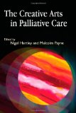 The Creative Arts in Palliative Care