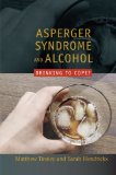 Asperger's Syndrome and Alcohol: Drinking to Cope