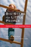Big Steps For Little People: Parenting Your Adopted Child