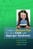 Create a Reward Plan for Your Child With Asperger Syndrome