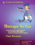Therapy To Go: Gourmet Fast Food Handouts for Working With Child, Adolescent and Family Clients (Jkp Resource Materials)