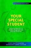 Your Special Student: A Book for Educators of Children Diagnosed with Asperger Syndrome (Asperger Syndrome After the Diagnosis)