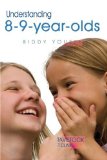 Understanding 8-9-Year-Olds (Understanding Your Child)