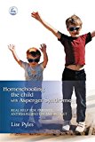 Homeschooling the Child With Asperger Syndrome