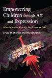 Empowering Children throught Art and Expression: Culturally Sensitive Ways of Healing Trauma and Grief