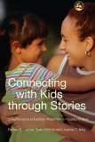 Connecting With Kids Through Stories: Using Narratives to Facilitate Attachment in Adopted Children