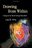 Drawing from Within: Using Art to Treat Eating Disorders