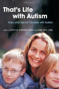 That's Life With Autism: Tales And Tips for Families With Autism